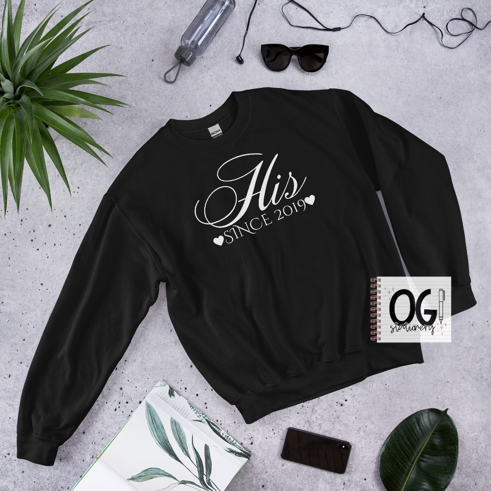His Since ____ Sweatshirt (Vday Drop #4)