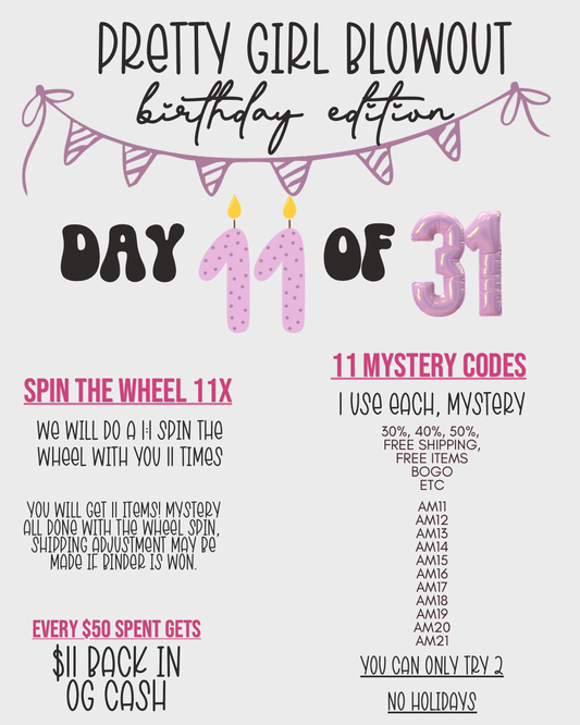 Pretty Girl Blowout (Birthday Edition - Day 11)
