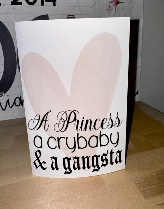 Cry baby, princess + gangsta