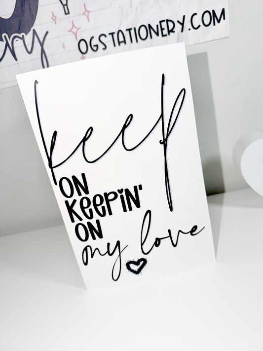Keep On Keepin’ On