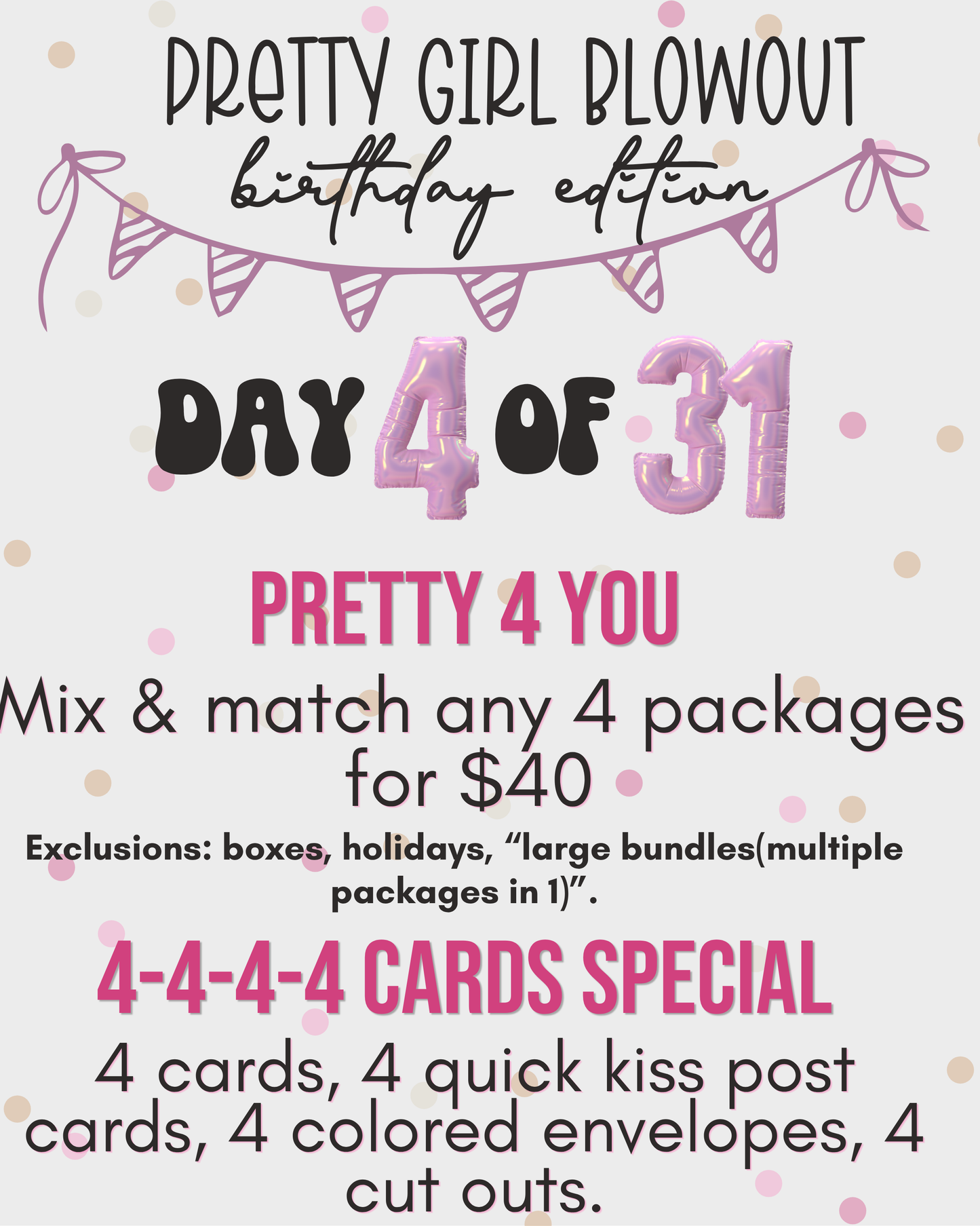 Pretty Girl Blowout (Birthday Edition - Day 4)