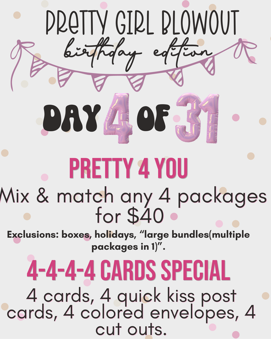 Pretty Girl Blowout (Birthday Edition - Day 4)
