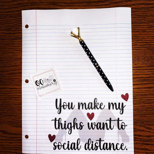 You make my thighs want to social distance